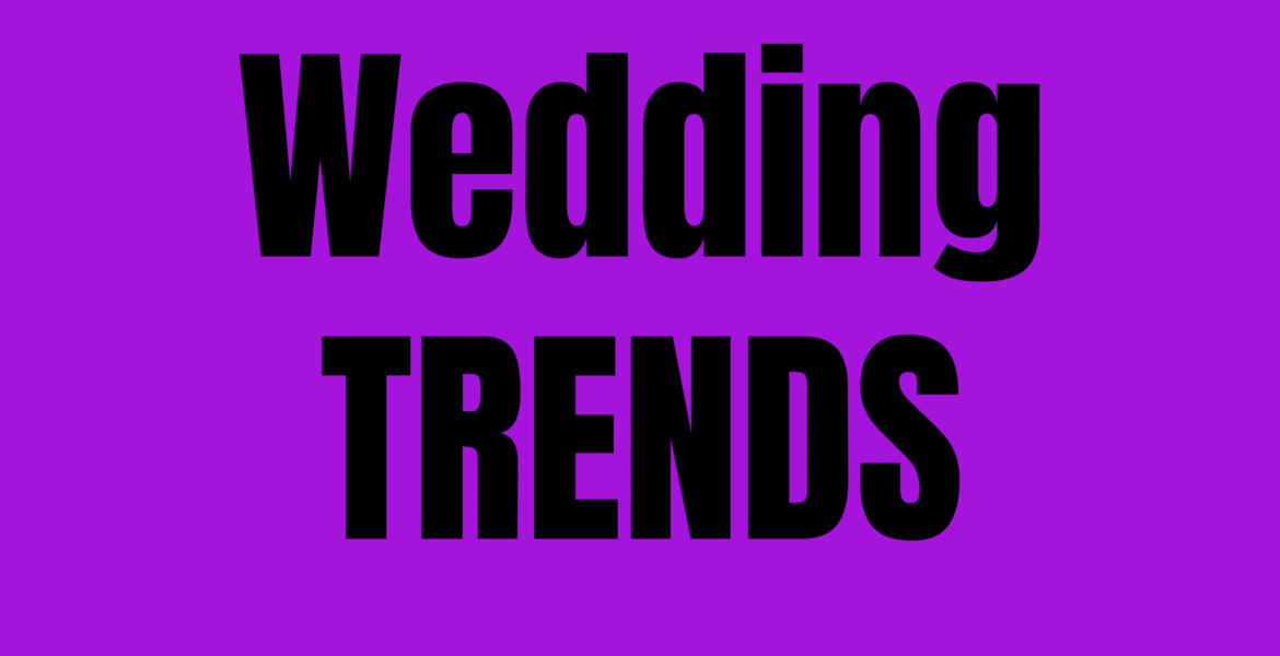 Wedding Trends